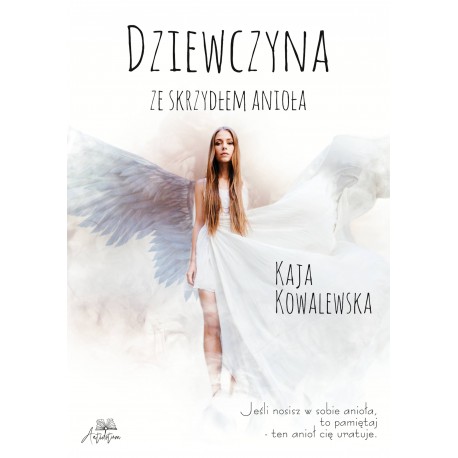 E-book - Dziewczyna ze skrzydłem anioła - Kaja Kowalewska